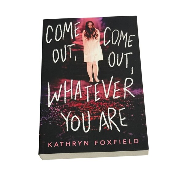 Come Out Come Out Whatever You Are Kathryn Foxfield YA Thriller - Picture 1 of 3